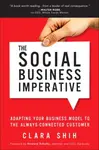 Social Business Imperative, The - Clara Shih