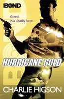 Young Bond: Hurricane Gold - Charlie Higson