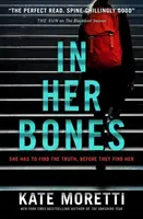 In Her Bones - Moretti Kate