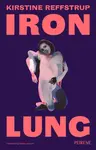 Iron Lung - Kirstine Reffstrup
