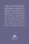Al-Ghazali on Proper Conduct when Listening to Music and the Experience of Ecstasy - al-Ghazálí Abú Hámid