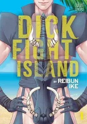 Dick Fight Island, Vol. 1 - Ike Reibun