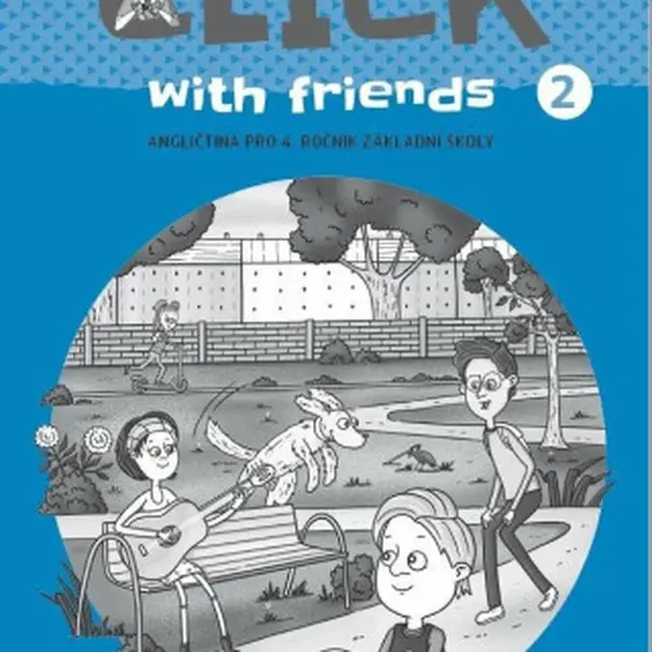Click with Friends 2 - Příručka učitele (Defekt) - Kateřina Dvořáková, Miluška Karásková, Jiří Šádek