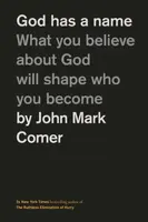 God Has a Name - John Mark Comer