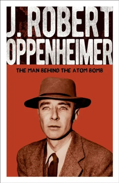 J. Robert Oppenheimer - Chris McNab