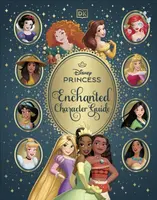Disney Princess Enchanted Character Guide - DK
