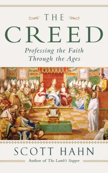 The Creed - Scott W. Hahn