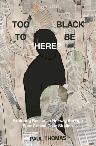 Too Black to Be Here? - Paul Thomas
