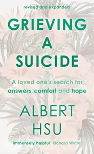 Grieving a Suicide - Albert Y Hsu
