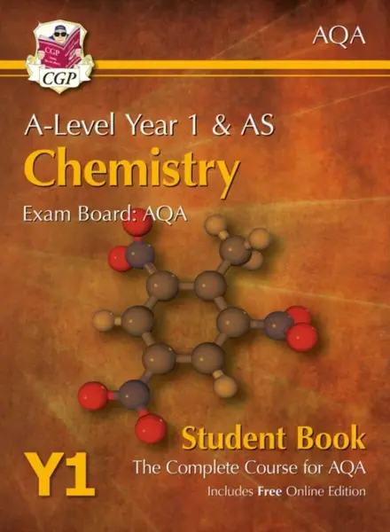 A-Level Chemistry for AQA: Year 1 & AS Student Book with Online Edition - CGP Books