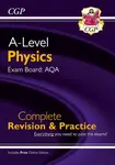 A-Level Physics: AQA Year 1 & 2 Complete Revision & Practice with Online Edition - CGP Books