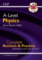 A-Level Physics: AQA Year 1 & 2 Complete Revision & Practice with Online Edition - CGP Books
