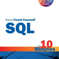 SQL in 10 Minutes a Day, Sams Teach Yourself - Ben Forta