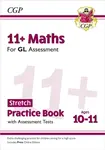 11+ GL Maths Stretch Practice Book & Assessment Tests - Ages 10-11 (with Online Edition) - CGP Books