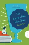 The Secret of the Blue Glass - Tomiko Inui