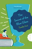 The Secret of the Blue Glass - Tomiko Inui