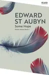 Some Hope - Edward St. Aubyn