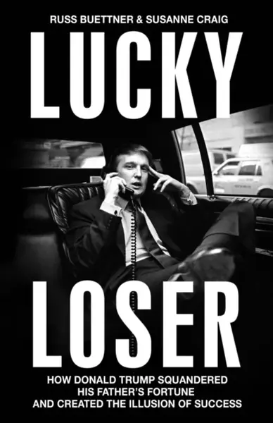Lucky Loser - Russ Buettner, Susanne Craig