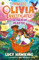 Princess Olivia Investigates: The Sea of Plastic - Lucy Hawkingová