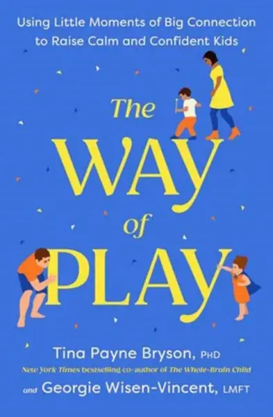 The Way of Play - Tina Payneová-Brysonová, Georgie Wisen-Vincent