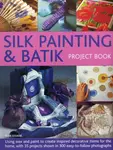 Silk Painting & Batik Project Book - Stokoe Susie