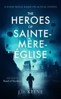 The Heroes of Sainte-Mere-Eglise - J.D. Keene