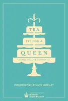 Tea Fit for a Queen - Historic Royal Palaces Enterprises Limited