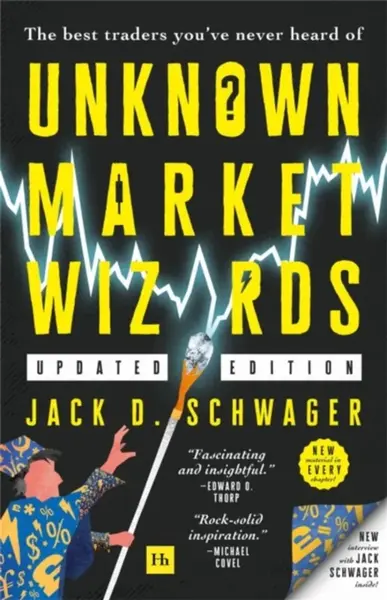 Unknown Market Wizards - Jack D. Schwager