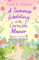 A Summer Wedding at the Cornish Manor - Linn B. Halton