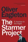 The Starmer Project - Oliver Eagleton