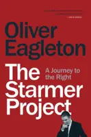 The Starmer Project - Oliver Eagleton