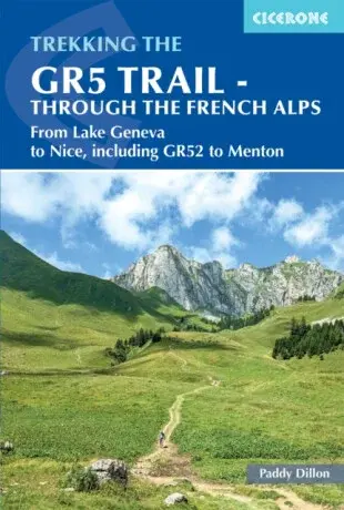 The GR5 Trail - Through the French Alps - Paddy Dillon