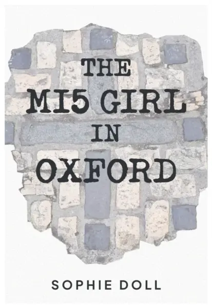 The MI5 Girl In Oxford - Sophie Doll