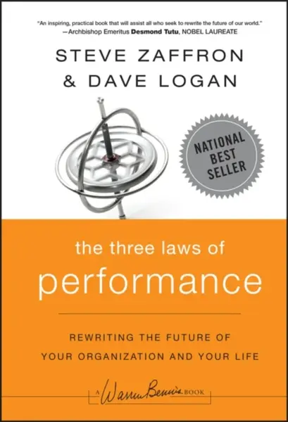 The Three Laws of Performance - Dave Logan, Steve Zaffron