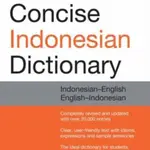 Tuttle Concise Indonesian Dictionary - A. L. N., Sr. Kramer, Willie Koen, Katherine Davidsen