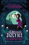 A Girl Called Justice: The Smugglers' Secret - Elly Griffiths