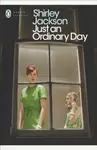 Just an Ordinary Day - Shirley Jacksonová