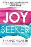 Joy Seeker - Shannon Kaiser