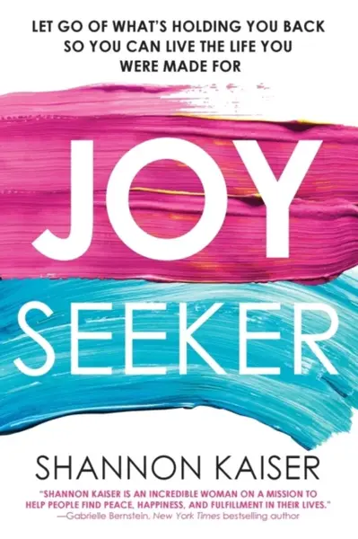 Joy Seeker - Shannon Kaiser