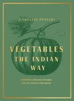 Vegetables: The Indian Way - Camellia Panjabi