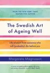 The Swedish Art of Ageing Well - Margareta Magnussonová