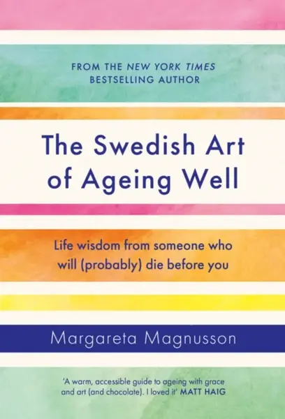 The Swedish Art of Ageing Well - Margareta Magnussonová