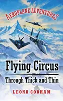 Flying Circus Through Thick and Thin - Leona Cobham