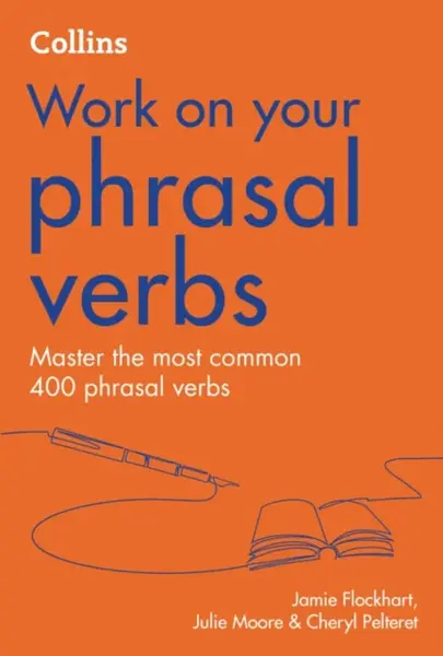 Phrasal Verbs - Julie Moore, Cheryl Pelteret, Jamie Flockhart