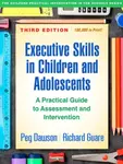 Executive Skills in Children and Adolescents, Third Edition - Dawson Peg, Richard Guare