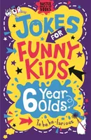Jokes for Funny Kids: 6 Year Olds - Pinder Andrew, Leighton Jonny