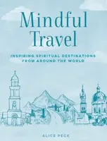Mindful Travel - PECK Alice