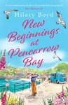 New Beginnings At Pencarrow Bay - Hilary Boyd