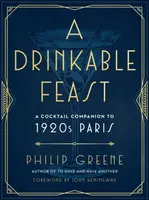 A Drinkable Feast - Philip Greene