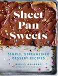 Sheet Pan Sweets - Molly Gilbert